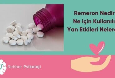 Remeron Nedir Ne için Kullanılır Yan Etkileri Nelerdir