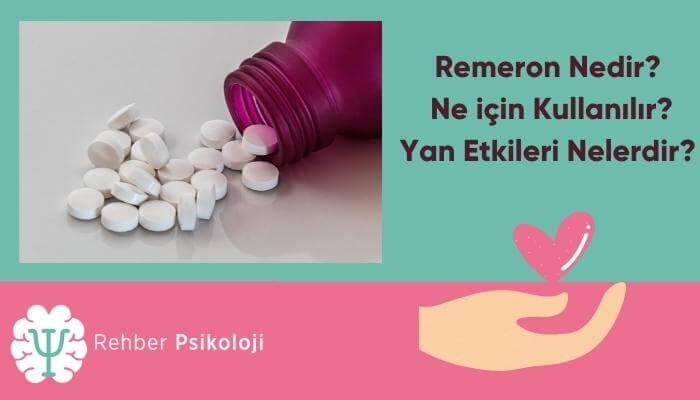 Remeron Nedir Ne için Kullanılır Yan Etkileri Nelerdir